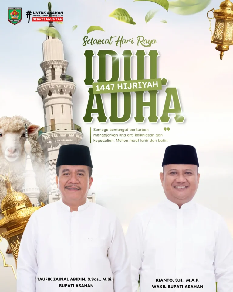 Bupati dan Wakil Bupati Asahan mengucapkan:  Selamat Hari Raya Idul Adha 1447 Hijriyah